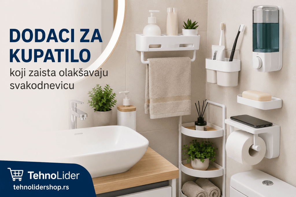 Dodaci za kupatilo koji zaista olakšavaju svakodnevicu | TehnoLider