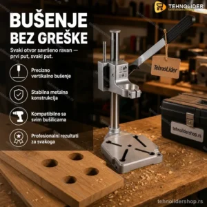 Stalak za Bušilicu – Precizno Bušenje Ravnih Površina
